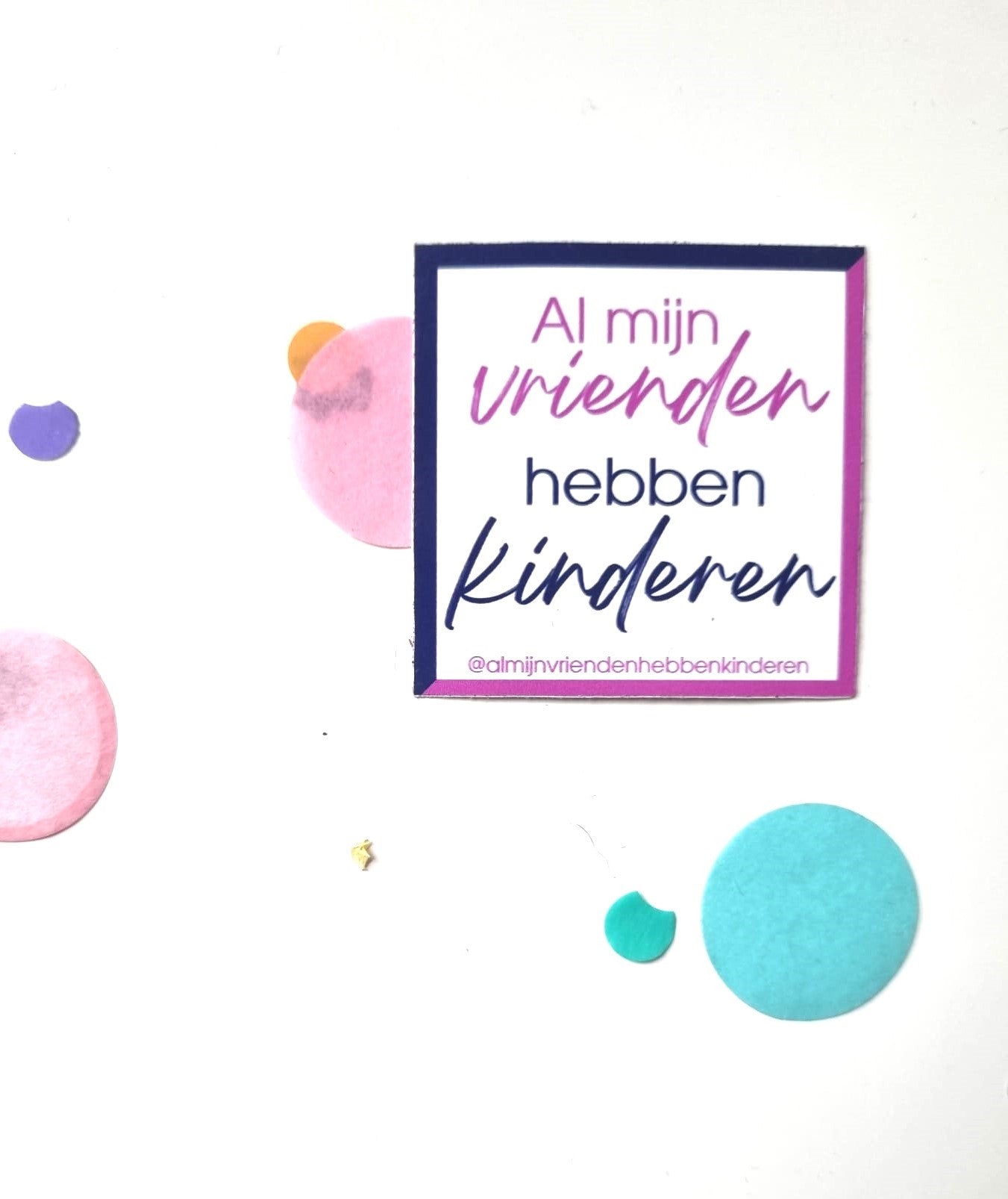 Sticker: al mijn vrienden hebben kinderen